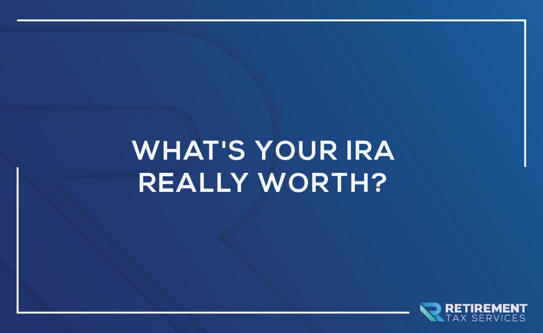 What’s Your IRA Really Worth?