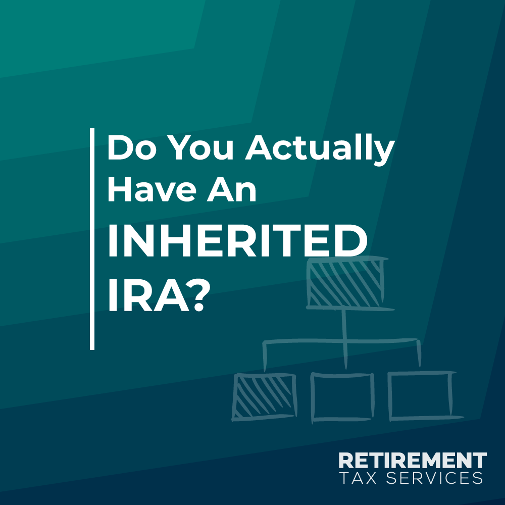 Do You Actually Have An Inherited IRA?