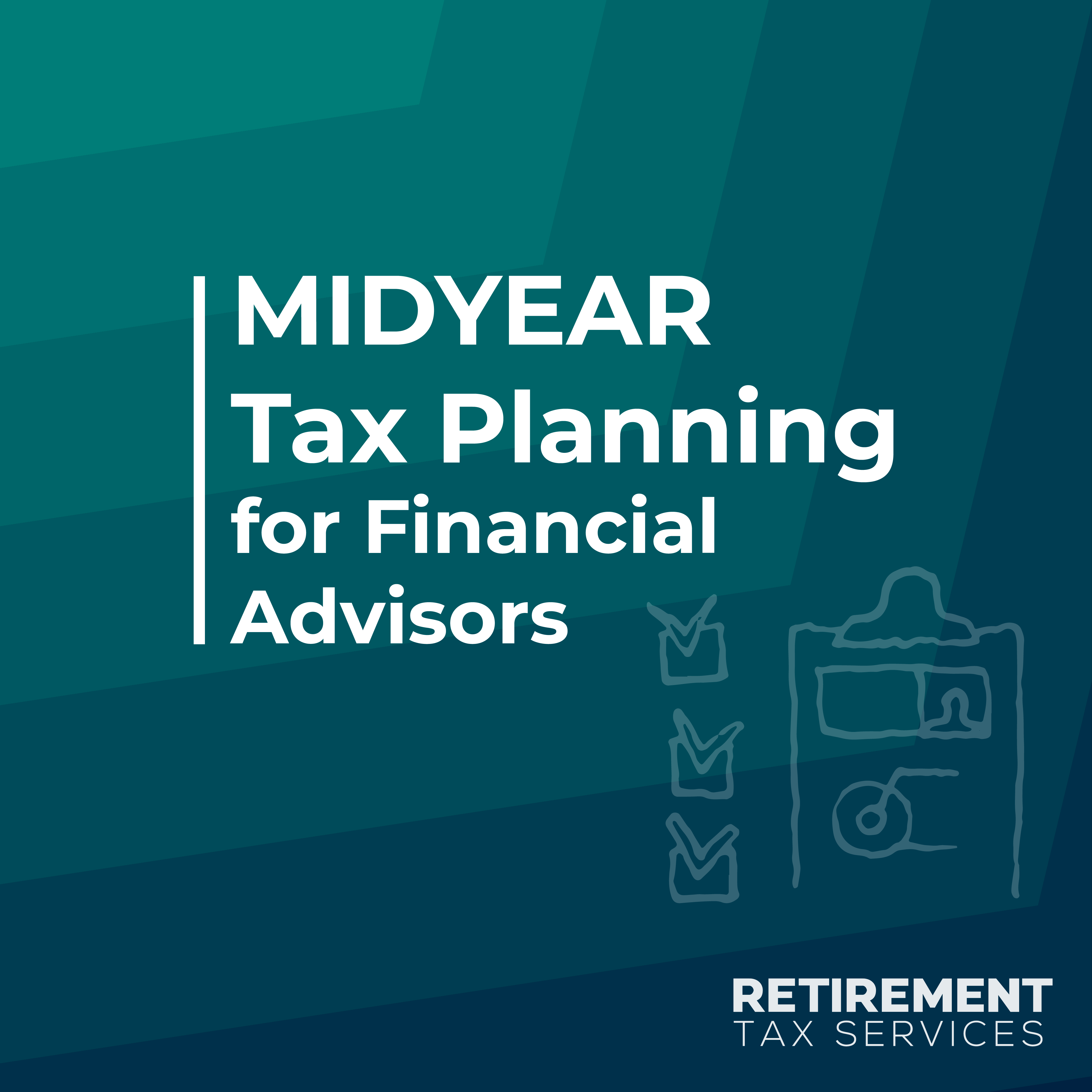 Midyear Tax Planning for Financial Advisors