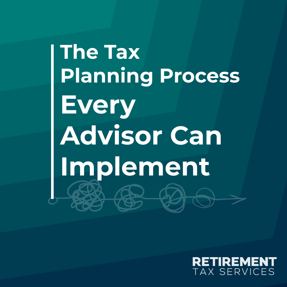 The Tax Planning Process Every Advisor Can Implement