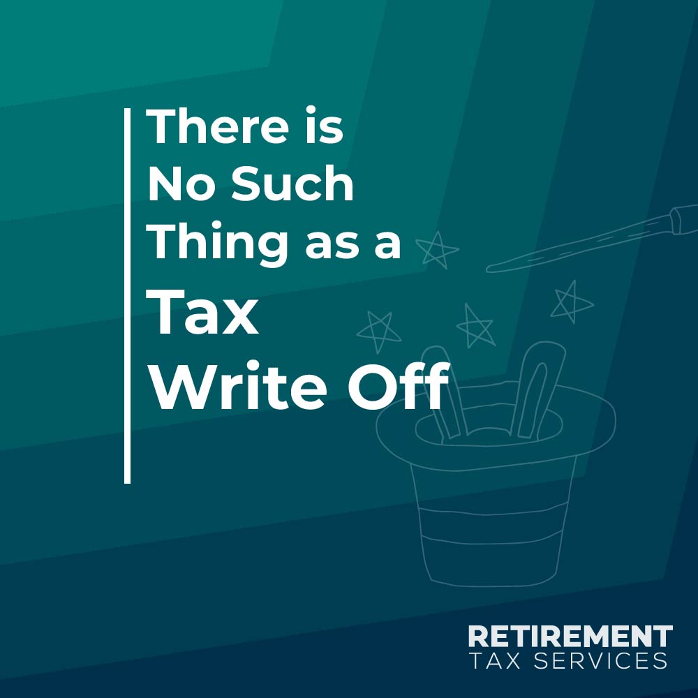 There is No Such Thing as a Tax Write Off