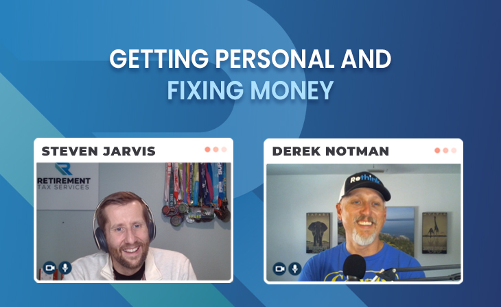 Getting Personal and Fixing Money with Derek Notman