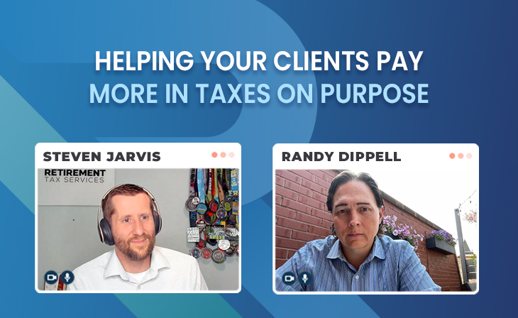 Helping your clients pay more in taxes on purpose with Randy Dippell