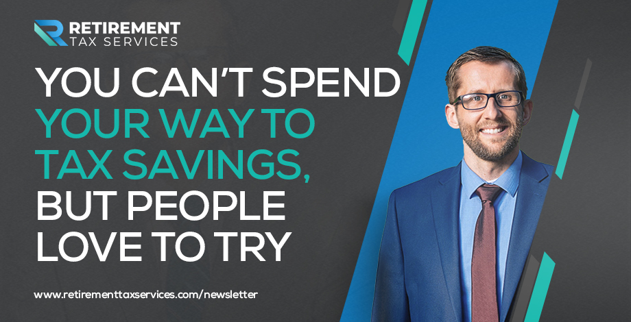 RTS #016 – You can’t spend your way to tax savings, but people love to try