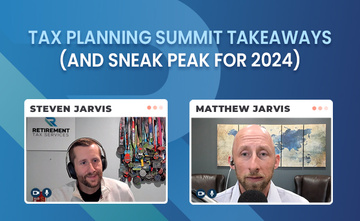 Tax Planning Summit Takeaways (and sneak peak for 2024) with Matthew Jarvis