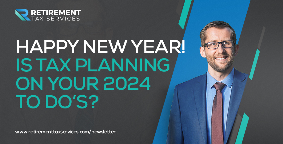 RTS #031 Happy New Year! Is tax planning on your 2024 to do’s?