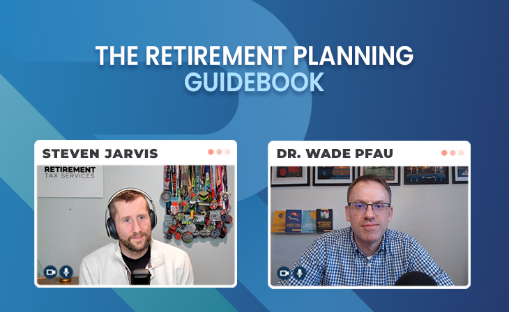  “The Retirement Planning Guidebook” with Dr. Wade Pfau