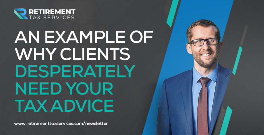 RTS #045 An example of why clients desperately need your tax advice