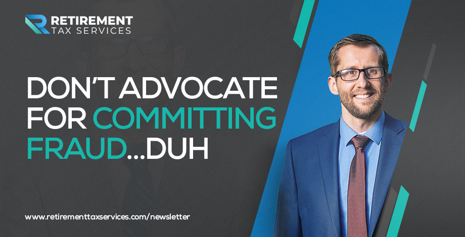 RTS #077 Don’t advocate for committing fraud…duh
