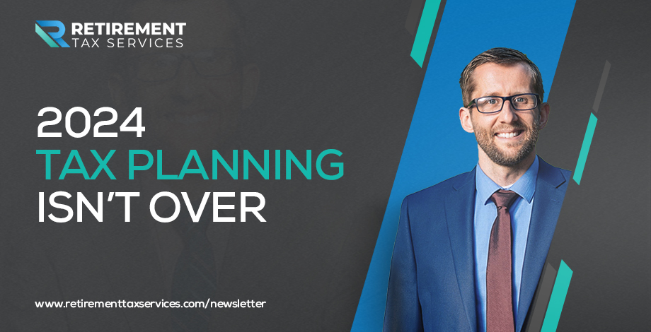 2024 Tax Planning Isn’t Over