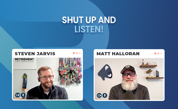 Shut up and listen! with Matt Halloran
