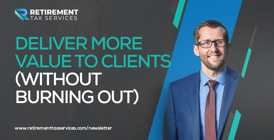 Deliver more value to clients (without burning out)