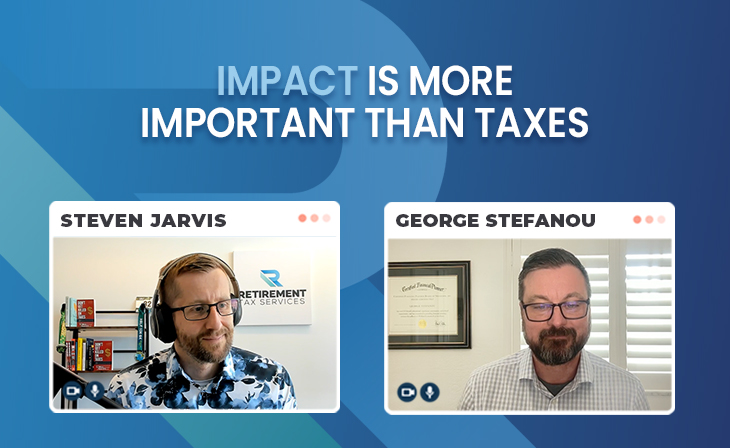 Impact is more important than taxes with George Stefanou