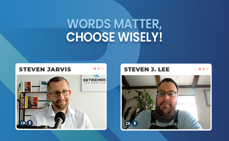 Words matter, choose wisely! with Steven J. Lee