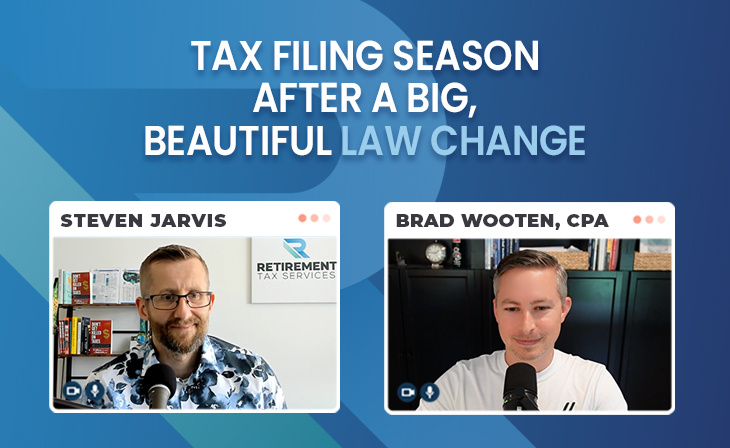 Tax filing season after a big, beautiful law change with Brad Wooten, CPA
